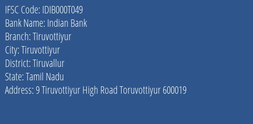 Indian Bank Tiruvottiyur Branch Tiruvallur IFSC Code IDIB000T049