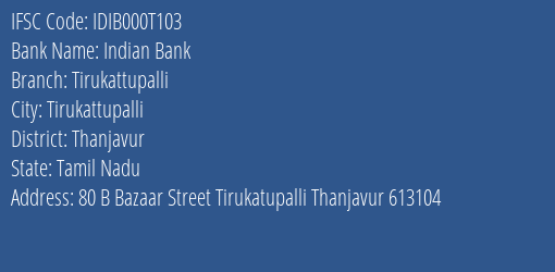 Indian Bank Tirukattupalli Branch Thanjavur IFSC Code IDIB000T103