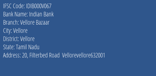 Indian Bank Vellore Bazaar Branch Vellore IFSC Code IDIB000V067