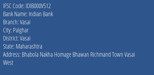 Indian Bank Vasai Branch, Branch Code 00V512 & IFSC Code Idib000v512