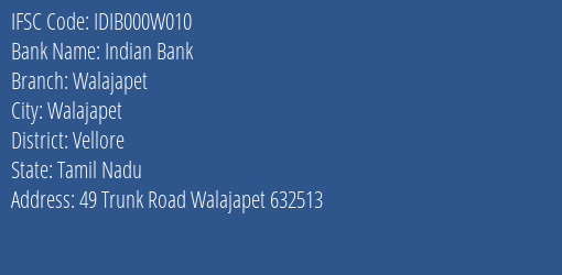 Indian Bank Walajapet Branch Vellore IFSC Code IDIB000W010