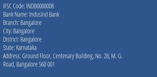 Indusind Bank Bangalore Branch Bangalore IFSC Code INDB0000008