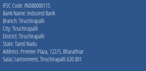Indusind Bank Tiruchirapalli Branch Tiruchirapalli IFSC Code INDB0000115