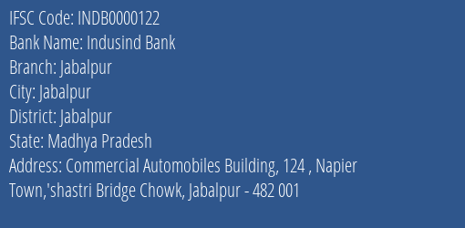 Indusind Bank Jabalpur Branch Jabalpur IFSC Code INDB0000122