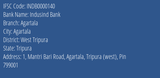 Indusind Bank Agartala Branch West Tripura IFSC Code INDB0000140