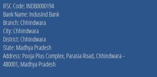 Indusind Bank Chhindwara Branch Chhindwara IFSC Code INDB0000194