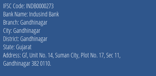 Indusind Bank Gandhinagar Branch Gandhinagar IFSC Code INDB0000273