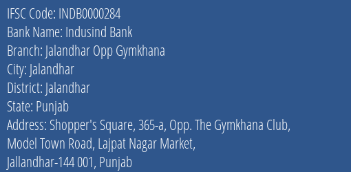 Indusind Bank Jalandhar Opp Gymkhana Branch Jalandhar IFSC Code INDB0000284