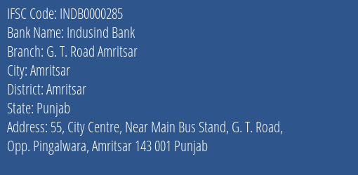 Indusind Bank G. T. Road Amritsar Branch Amritsar IFSC Code INDB0000285