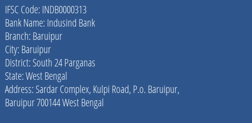 Indusind Bank Baruipur Branch South 24 Parganas IFSC Code INDB0000313