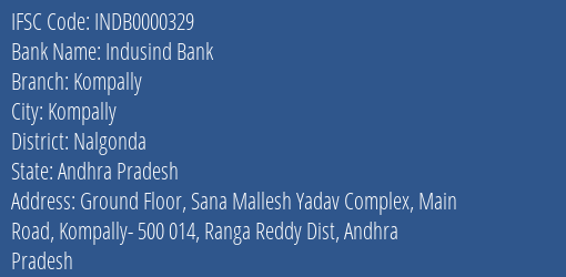 Indusind Bank Kompally Branch, Branch Code 000329 & IFSC Code Indb0000329