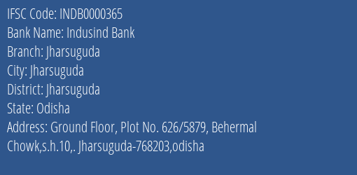 Indusind Bank Jharsuguda Branch, Branch Code 000365 & IFSC Code INDB0000365