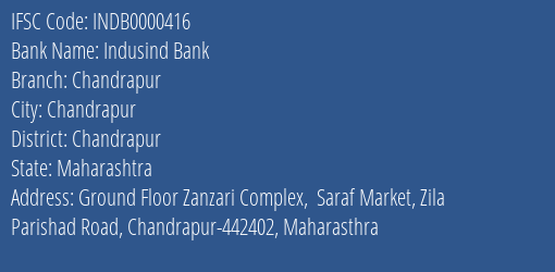 Indusind Bank Chandrapur Branch, Branch Code 000416 & IFSC Code INDB0000416