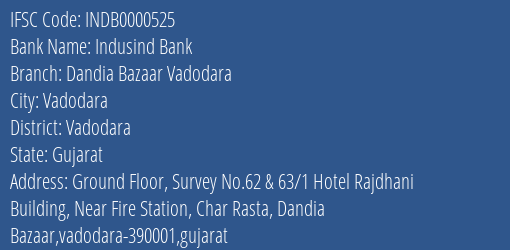 Indusind Bank Dandia Bazaar Vadodara Branch Vadodara IFSC Code INDB0000525