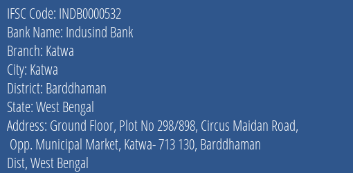 Indusind Bank Katwa Branch Barddhaman IFSC Code INDB0000532