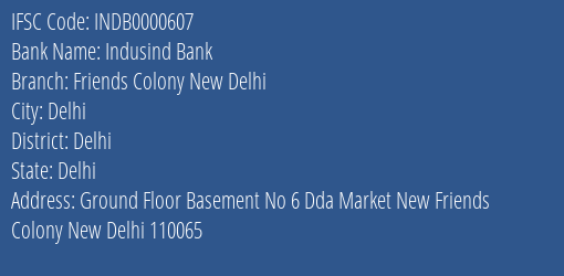 Indusind Bank Friends Colony New Delhi Branch Delhi IFSC Code INDB0000607