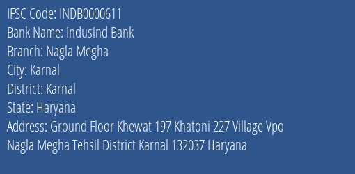 Indusind Bank Nagla Megha Branch Karnal IFSC Code INDB0000611