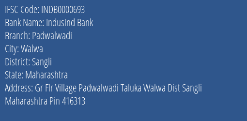 Indusind Bank Padwalwadi Branch, Branch Code 000693 & IFSC Code Indb0000693
