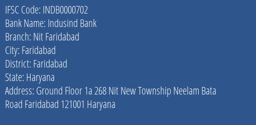 Indusind Bank Nit Faridabad Branch, Branch Code 000702 & IFSC Code Indb0000702