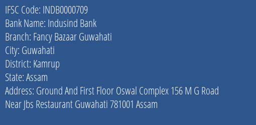 Indusind Bank Fancy Bazaar Guwahati Branch Kamrup IFSC Code INDB0000709