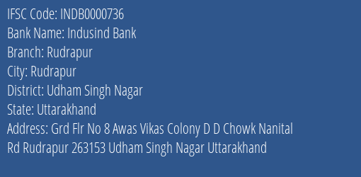 Indusind Bank Rudrapur Branch Udham Singh Nagar IFSC Code INDB0000736