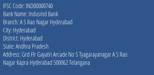 Indusind Bank A S Rao Nagar Hyderabad Branch, Branch Code 000740 & IFSC Code Indb0000740