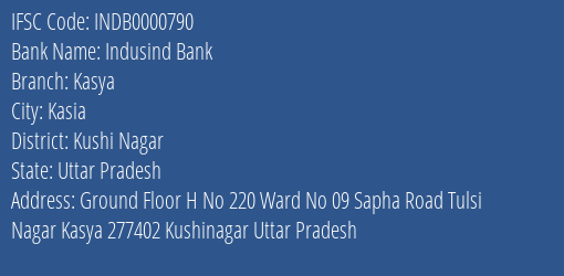 Indusind Bank Kasya Branch, Branch Code 000790 & IFSC Code Indb0000790