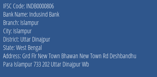 Indusind Bank Islampur Branch, Branch Code 000806 & IFSC Code INDB0000806