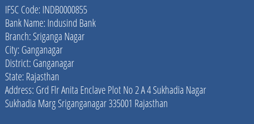 Indusind Bank Sriganga Nagar Branch, Branch Code 000855 & IFSC Code Indb0000855