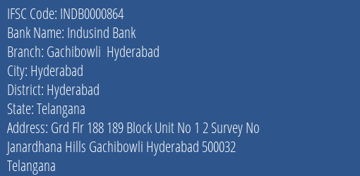 Indusind Bank Gachibowli Hyderabad Branch, Branch Code 000864 & IFSC Code Indb0000864