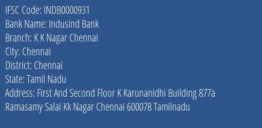 Indusind Bank K K Nagar Chennai Branch Chennai IFSC Code INDB0000931