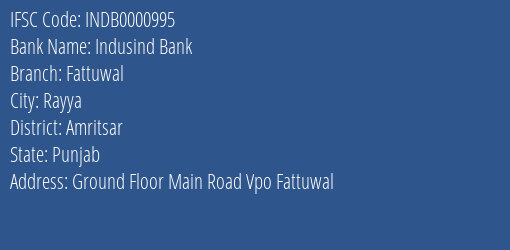 Indusind Bank Fattuwal Branch Amritsar IFSC Code INDB0000995