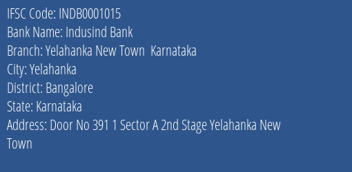 Indusind Bank Yelahanka New Town Karnataka Branch Bangalore IFSC Code INDB0001015