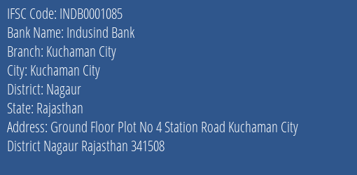 Indusind Bank Kuchaman City Branch, Branch Code 001085 & IFSC Code Indb0001085