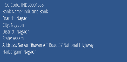 Indusind Bank Nagaon Branch, Branch Code 001335 & IFSC Code Indb0001335