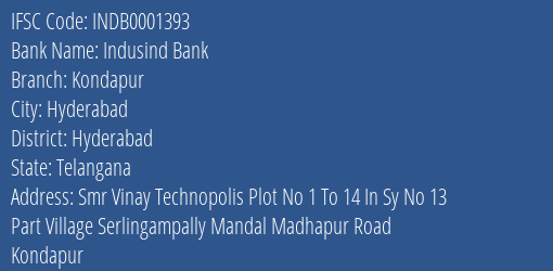 Indusind Bank Kondapur Branch, Branch Code 001393 & IFSC Code Indb0001393