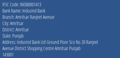 Indusind Bank Amritsar Ranjeet Avenue Branch Amritsar IFSC Code INDB0001413