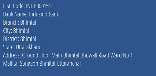 Indusind Bank Bhimtal Branch Bhimtal IFSC Code INDB0001513