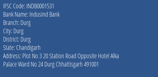 Indusind Bank Durg Branch Durg IFSC Code INDB0001531
