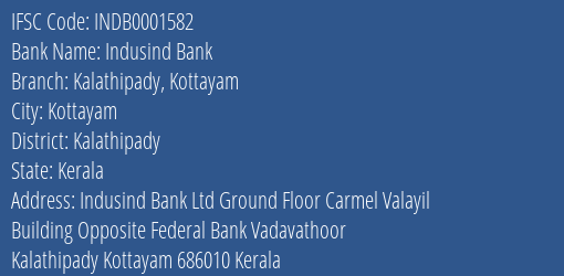 Indusind Bank Kalathipady Kottayam Branch Kalathipady IFSC Code INDB0001582
