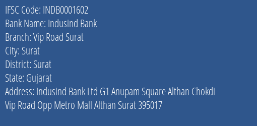 Indusind Bank Vip Road Surat Branch Surat IFSC Code INDB0001602