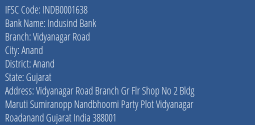 Indusind Bank Vidyanagar Road Branch Anand IFSC Code INDB0001638