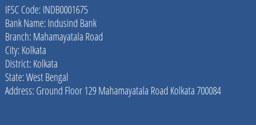 Indusind Bank Mahamayatala Road Branch Kolkata IFSC Code INDB0001675