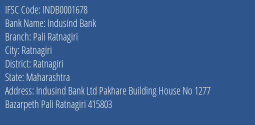 Indusind Bank Pali Ratnagiri Branch, Branch Code 001678 & IFSC Code Indb0001678