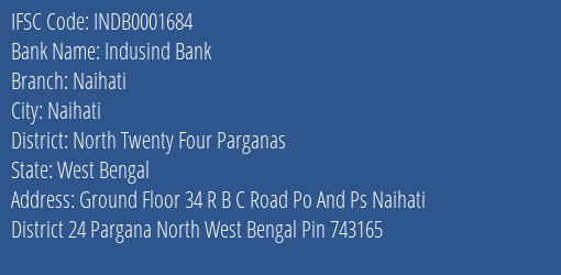Indusind Bank Naihati Branch North Twenty Four Parganas IFSC Code INDB0001684
