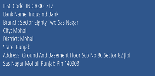 Indusind Bank Sector Eighty Two Sas Nagar Branch Mohali IFSC Code INDB0001712
