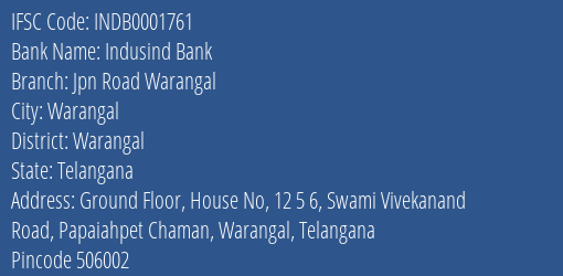 Indusind Bank Jpn Road Warangal Branch, Branch Code 001761 & IFSC Code INDB0001761