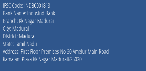 Indusind Bank Kk Nagar Madurai Branch Madurai IFSC Code INDB0001813