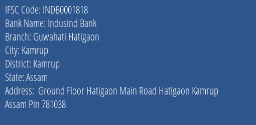 Indusind Bank Guwahati Hatigaon Branch Kamrup IFSC Code INDB0001818