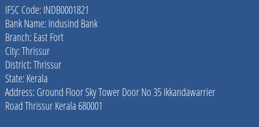 Indusind Bank East Fort Branch, Branch Code 001821 & IFSC Code Indb0001821